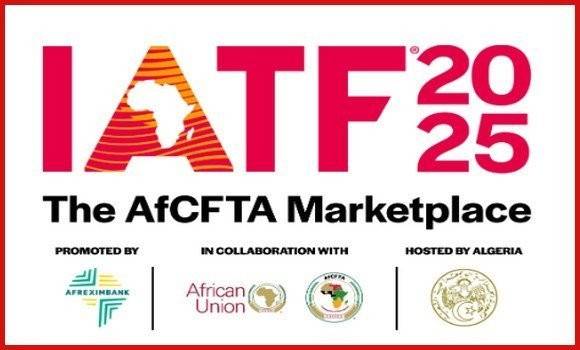 Announcement regarding the 04th edition of the Intra-African Trade Fair (IATF2025) Algiers, from 4 to 10 September 2025